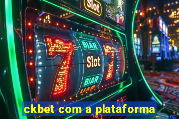 ckbet com a plataforma